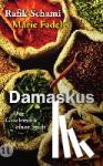 Schami, Rafik, Fadel, Marie - Damaskus - Der Geschmack einer Stadt