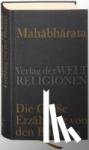 - Mahabharata - Die Große Erzählung von den Bharatas - In Auszügen aus dem Sanskrit übersetzt, zusammengefaßt und kommentiert von Georg von Simson