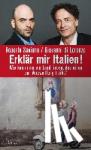Saviano, Roberto, di Lorenzo, Giovanni - Erklär mir Italien! - Wie kann man ein Land lieben, das einen zur Verzweiflung treibt?
