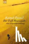 Daoud, Kamel - Der Fall Meursault - eine Gegendarstellung
