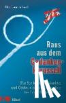 Lauterbach, Ute - Raus aus dem Gedankenkarussell - Wie Sie leidige Gedanken und Grübelattacken genüsslich ins Leere laufen lassen