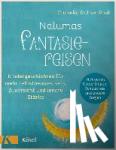 Rohse-Paul, Cornelia - Nalumas Fantasiereisen - Kindergeschichten für mehr Selbstbewusstsein, Zuversicht und innere Stärke - (Hilft gegen Kinderängste, Schulstress und andere Sorgen) - Ab fünf Jahre