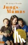 Brosche, Heidemarie - Jungs-Mamas - Jede Menge Anregungen f?r ein sch?nes Leben mit S?hnen