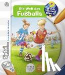 Friese, Inka - tiptoi® Wieso? Weshalb? Warum? Die Welt des Fußballs