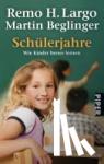 Largo, Remo H., Beglinger, Martin - Schülerjahre