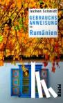 Schmidt, Jochen - Gebrauchsanweisung für Rumänien