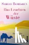 Bambaren, Sergio - Das Leuchten der Wüste - Ein Buch für die Seele