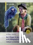 Schilling, Johannes, Muderer, Corinna - Der Clown in der sozialen und pädagogischen Arbeit - Methoden und Techniken wirksam einsetzen