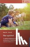 Mauch, Eva, Scholz, Martin - Nur spielen! - 77 erlebnispädagogische Spiele zum Aufwachen, Warmwerden, Auflockern und Runterkommen