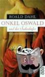 Dahl, Roald - Onkel Oswald und der Sudankäfer - Eine haarsträubende Geschichte