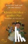 Bartram, Angelika, Rogge, Jan-Uwe - Kleine Helden - großer Mut - Geschichten, die stark machen