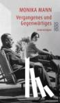 Mann, Monika - Vergangenes und Gegenwärtiges - Erinnerungen