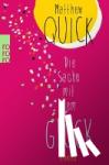 Quick, Matthew - Die Sache mit dem Glück