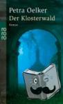 Oelker, Petra - Der Klosterwald