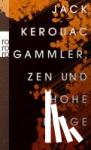 Kerouac, Jack - Gammler, Zen und hohe Berge