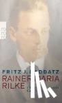 Raddatz, Fritz J - Rainer Maria Rilke