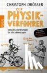 Drösser, Christoph - Der Physikverführer - Versuchsanordnungen für alle Lebenslagen