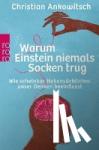 Ankowitsch, Christian - Warum Einstein niemals Socken trug - Wie scheinbar Nebensächliches unser Denken beeinflusst