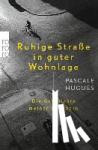 Hugues, Pascale - Ruhige Strasse in guter Wohnlage