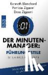 Blanchard, Kenneth, Zigarmi, Patricia, Zigarmi, Drea - Der Minuten-Manager: Führungsstile - Situationsbezogenes Führen (Vollständig überarbeitete Ausgabe für die Manager von heute)