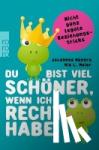 Hayers, Johannes, Meier, Mia L. - Du bist viel schöner, wenn ich recht habe - Nicht ganz legale Beziehungstricks