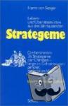 Senger, Harro von - Strategeme 2. Strategeme 19 - 36 - Die berühmten 36 Strategeme der Chinesen - lange als Geheimwissen gehütet, erstmals im Westen vorgestellt. Lebens- und Überlebenslisten aus drei Jahrtausenden