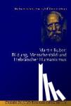  - Martin Buber: Bildung, Menschenbild und Hebräischer Humanismus - Mit der unveröffentlichten deutschen Originalfassung des Artikels "Erwachsenenbildung" von Martin Buber