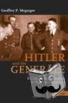 Megargee, Geoffrey - Hitler und die Generäle - Das Ringen um die Führung der Wehrmacht 1933-1945
