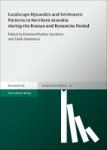  - Landscape Dynamics and Settlement Patterns in Northern Anatolia during the Roman and Byzantine Period