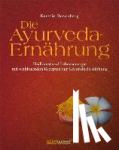 Rosenberg, Kerstin - Die Ayurveda-Ernährung - Heilkunst und Lebensenergie mit wohltuenden Rezepten zur Gesundheitsstärkung