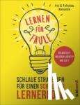 Komarek, Felicitas, Komarek, Iris - Lernen für Faule - Schlaue Strategien für einen schnellen Lernerfolg - Selbsttest: Wie lerne ich am besten? -