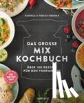 Gronau-Ratzeck, Daniela, Gronau, Tobias - Das große Mix-Kochbuch