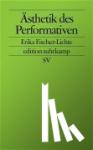 Fischer-Lichte, Erika - Ästhetik des Performativen