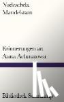 Mandelstam, Nadeschda - Erinnerungen an Anna Achmatowa