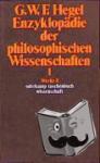Hegel, Georg Wilhelm Friedrich - Enzyklopädie der philosophischen Wissenschaften I im Grundrisse 1830 - Die Wissenschaft der Logik. Mit den mündlichen Zusätzen. Werke in 20 Bänden mit Registerband, Band 8