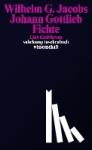 Jacobs, Wilhelm G. - Johann Gottlieb Fichte - Eine Einführung