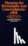  - Theorien der Wirtschafts- und Unternehmensethik