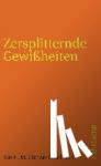 Cioran, Emile M. - Zersplitternde Gewißheiten - Ein E. M. Cioran-Lesebuch