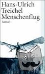 Treichel, Hans-Ulrich - Menschenflug