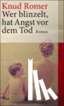 Romer, Knud - Wer blinzelt, hat Angst vor dem Tod