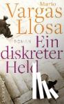 Vargas Llosa, Mario - Ein diskreter Held