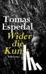 Espedal, Tomas - Wider die Kunst