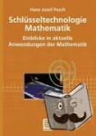 Pesch, Hans Josef - Schlüsseltechnologie Mathematik - Einblicke in aktuelle Anwendungen der Mathematik
