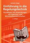 Unger, Jochem - Einführung in die Regelungstechnik - Grundlagen mit Anwendungen aus Ingenieur- und Wirtschaftswissenschaften