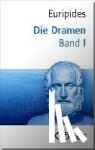 Euripides - Dramen Band I