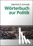 Schmidt, Manfred G. - Wörterbuch zur Politik