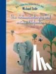 Ende, Michael - Von Schmetterlingen und weisen Elefanten - Die schönsten Bilderbücher von Michael Ende