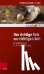 Gärtner-Schultz, Heiderose - Der richtige Satz zur richtigen Zeit