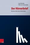 Theißen, Gerd, Gemünden, Petra von - Der Römerbrief - Rechenschaft eines Reformators