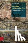 Keel, Othmar - Jerusalem und der eine Gott - Eine Religionsgeschichte